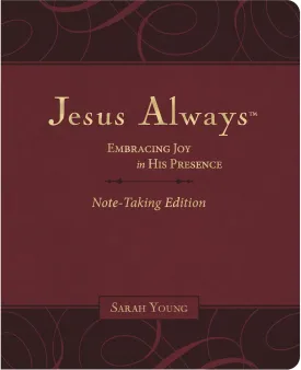 Jesus Always Note-Taking Edition, Leathersoft, Burgundy, with Full Scriptures: Embracing Joy in His Presence (A 365-Day Devotional) Imitation Leather  May 9, 2023
